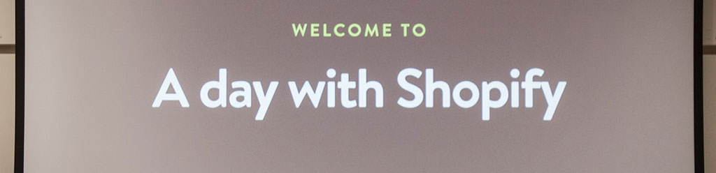 A day with Shopify
