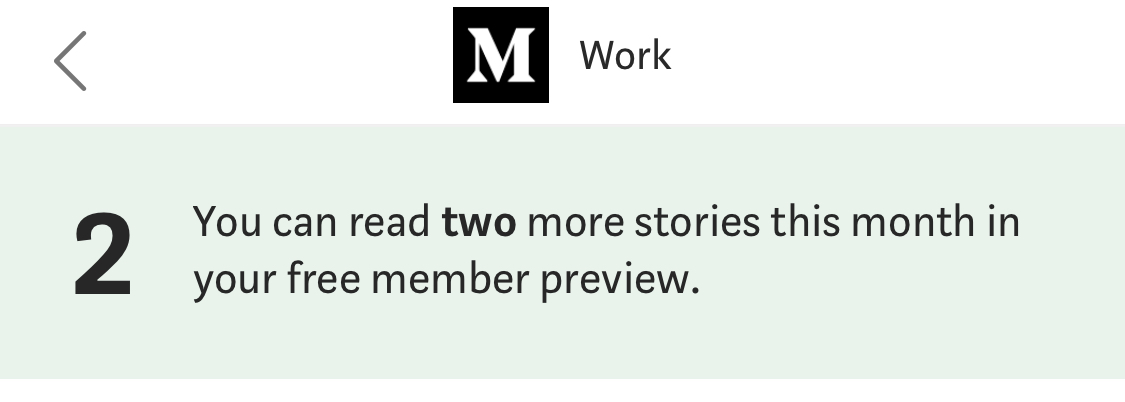 A screenshot of a message that you get on the Medium App for Phone stating I have two more articles to read for free